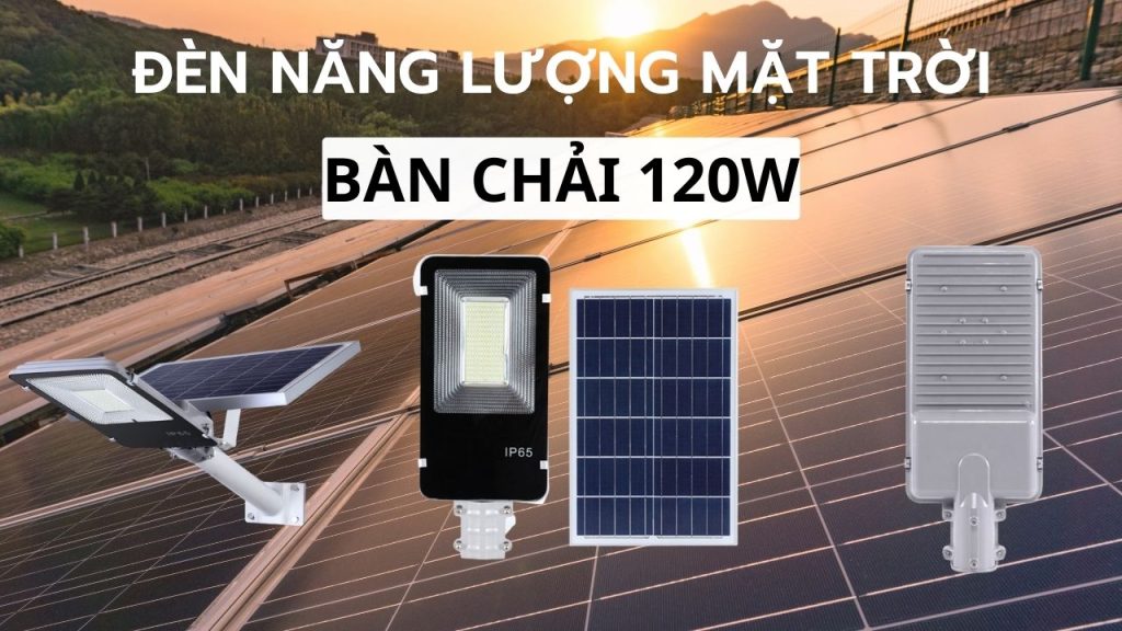 Đèn năng lượng mặt trời nông thôn mới 120w