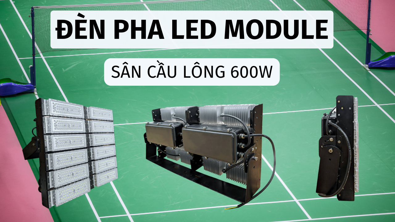 đèn pha sân cầu lông 600w